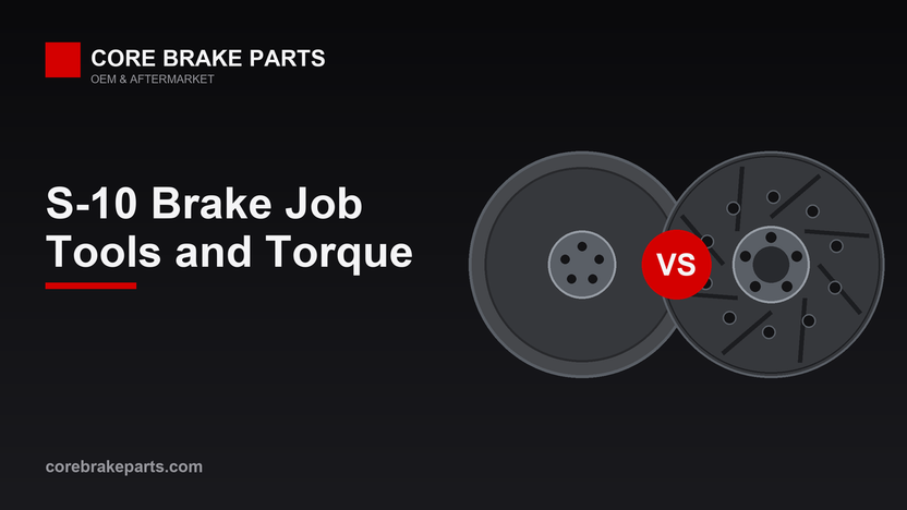 Chevy S-10 (1989-1997) Brake Tools and Torque Guide – CoreBrakeParts.com