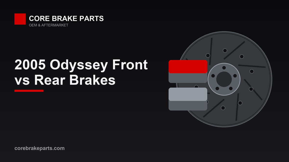 Brake pads and rotors for a 2005 Honda Odyssey front and rear