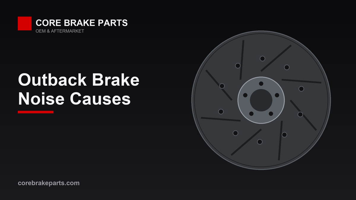 Brake rotor and pads for 2015-2019 Subaru Outback noise diagnosis