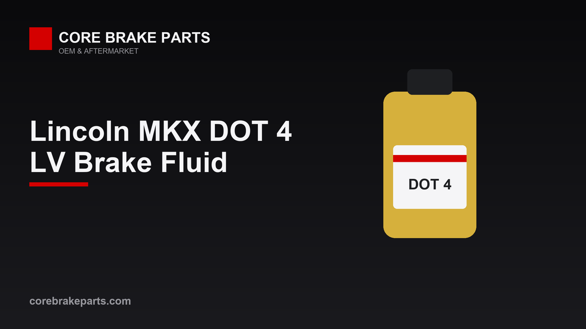 Brake fluid guide graphic for the 2016-2018 Lincoln MKX showing DOT 4 LV fluid