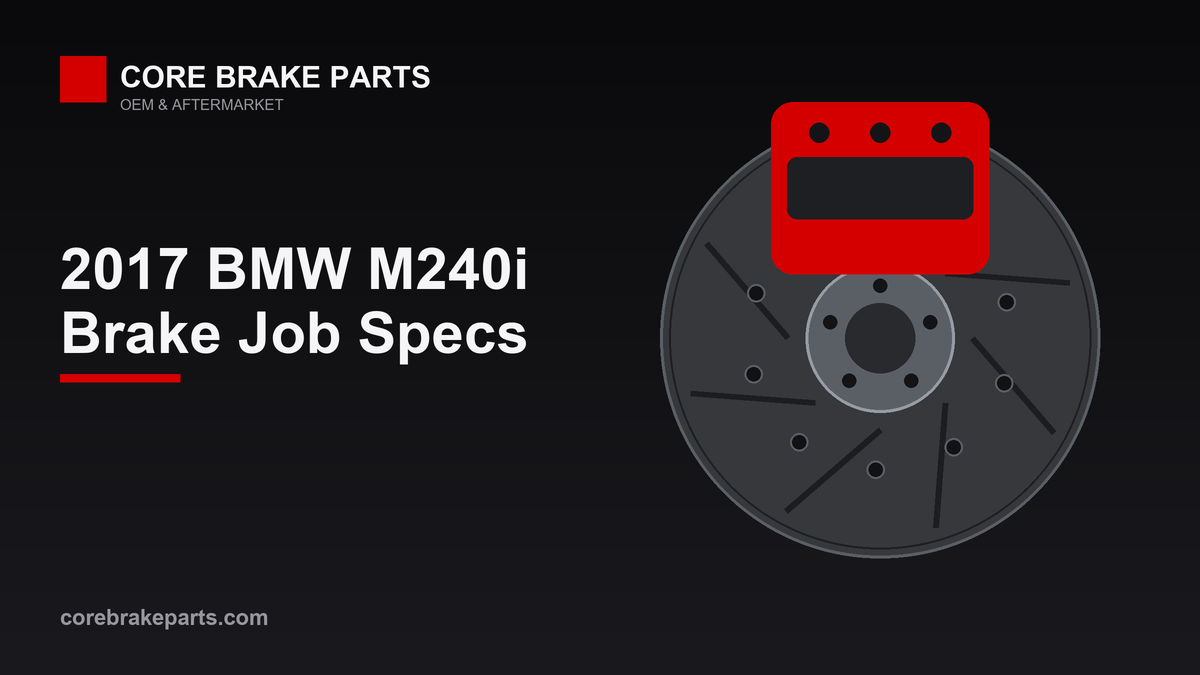 2017 M240i Brake Job: Tools, Torque and Rotor Specs – CoreBrakeParts.com