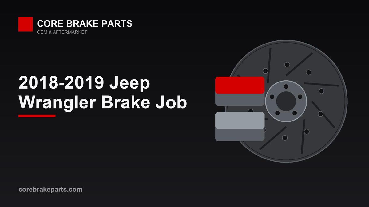 Brake pads and rotors for a 2018-2019 Jeep Wrangler brake job