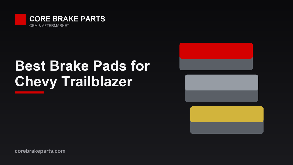 Best brake pads for the Chevy Trailblazer