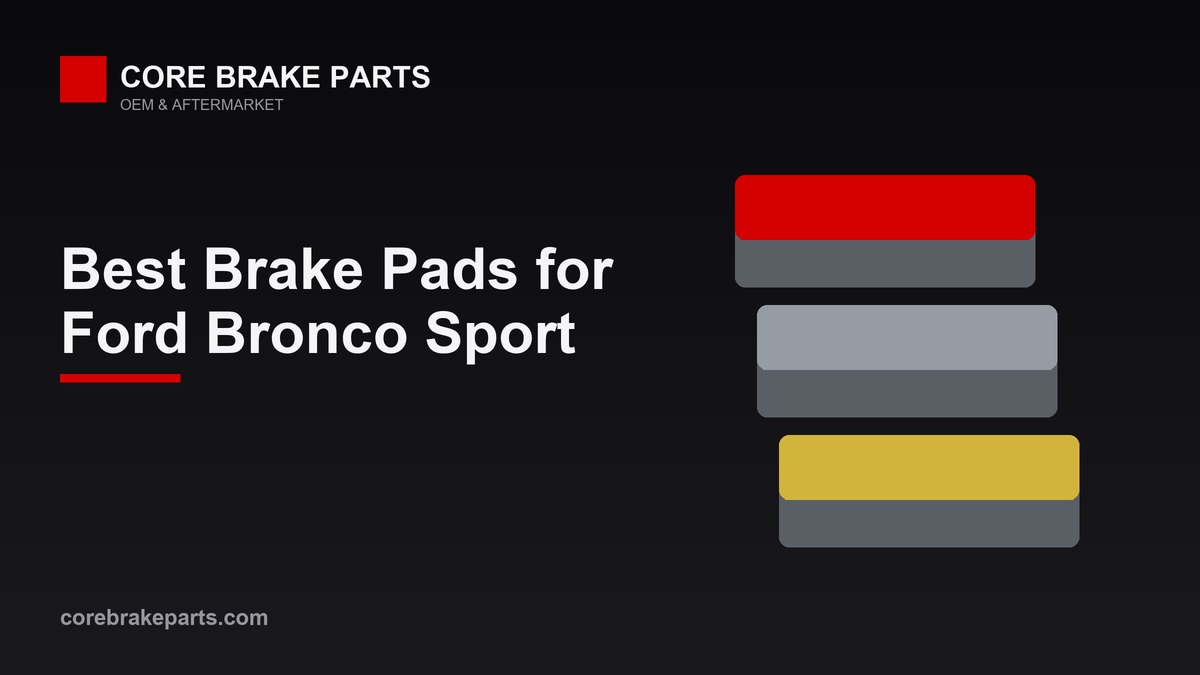 Best brake pads for the Ford Bronco Sport