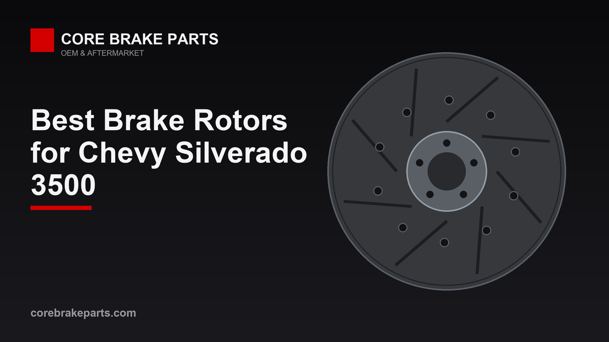 Best brake rotors for the Chevy Silverado 3500