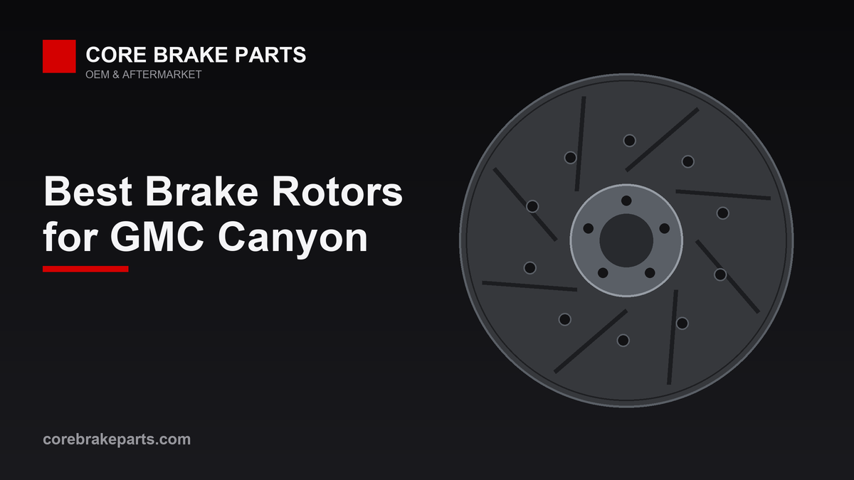 Best brake rotors for the GMC Canyon