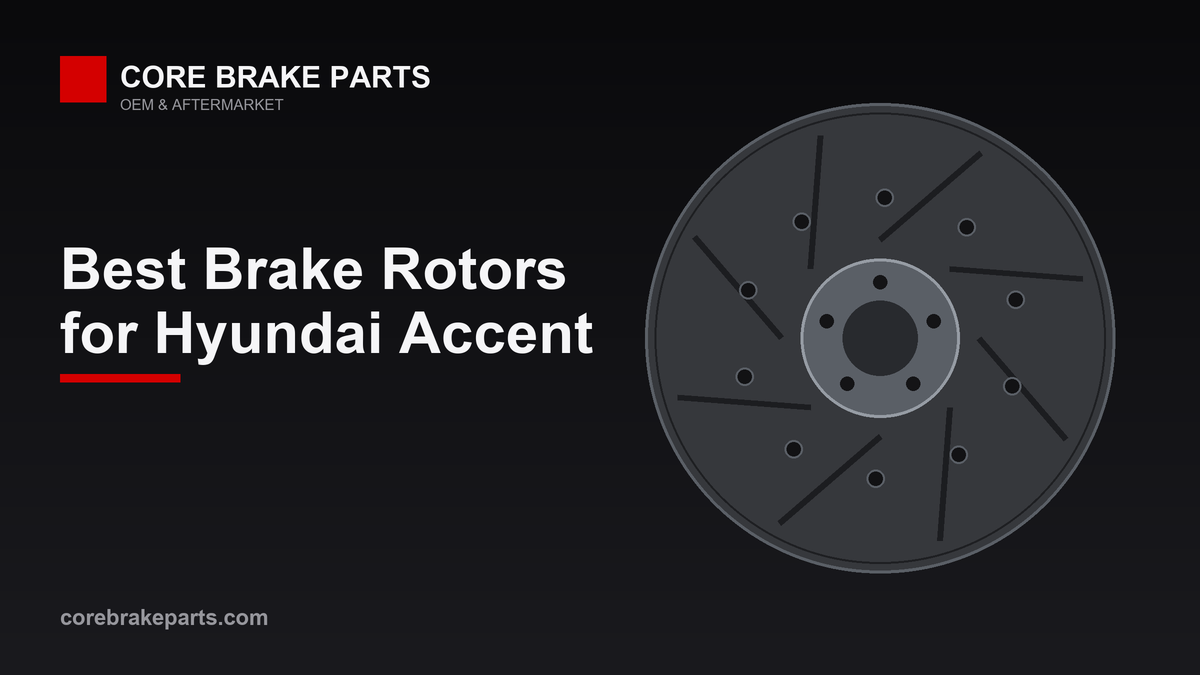 Best brake rotors for the Hyundai Accent
