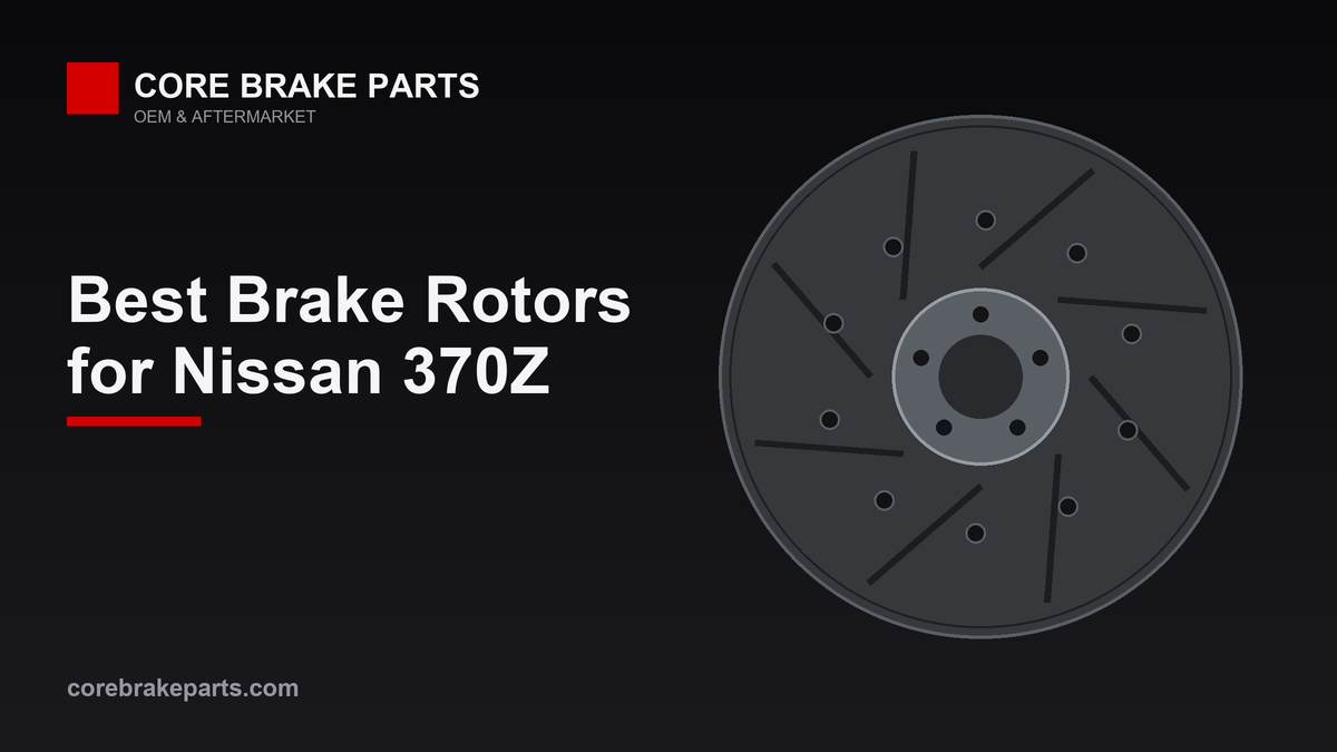 Best brake rotors for the Nissan 370Z