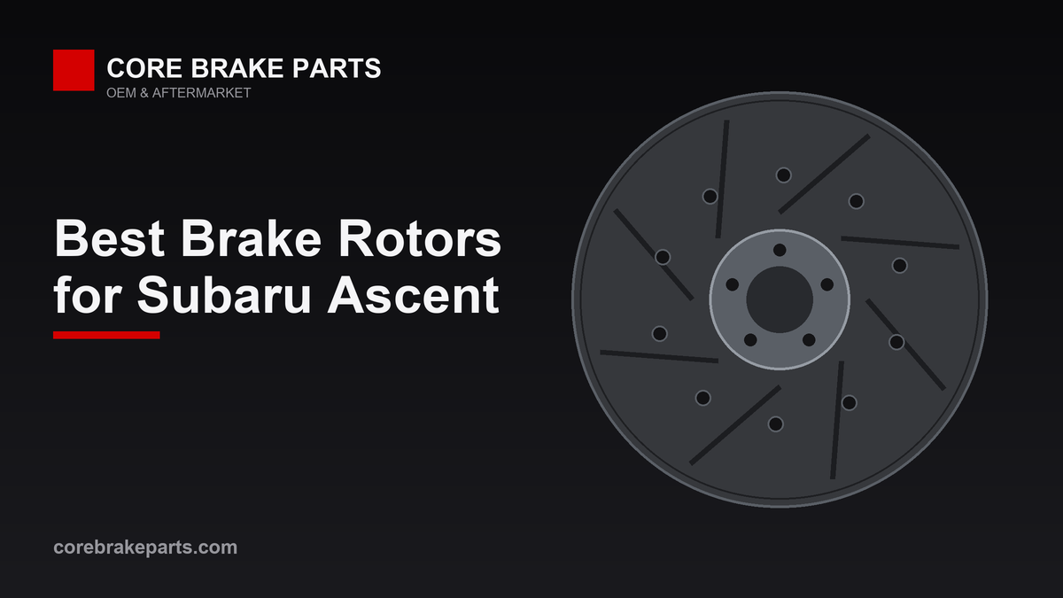 Best brake rotors for the Subaru Ascent