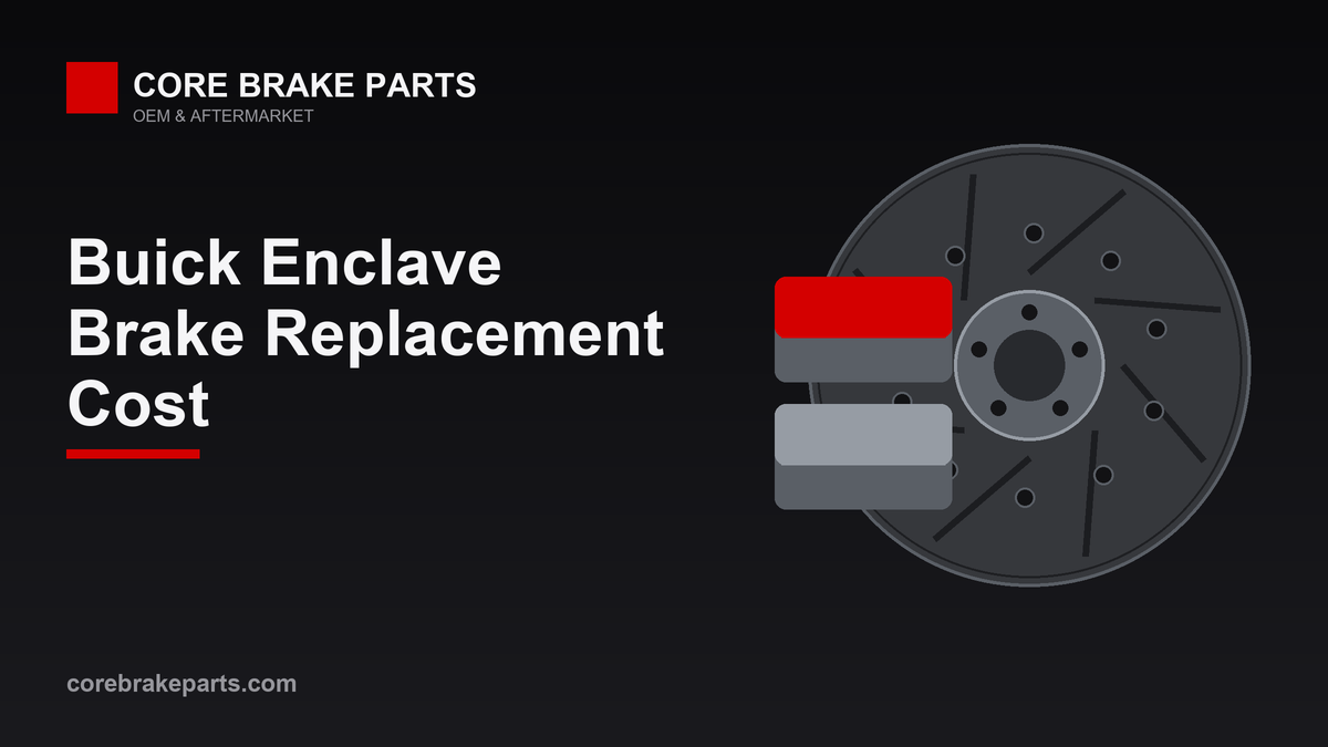 Brake replacement cost for the Buick Enclave