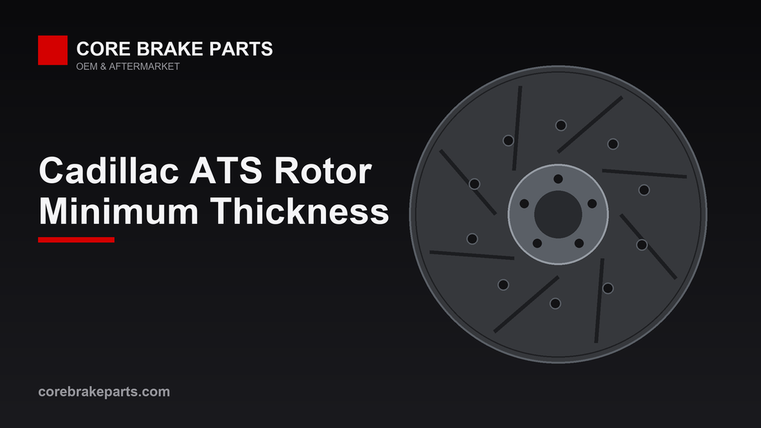 Cadillac ATS brake rotor minimum thickness guide