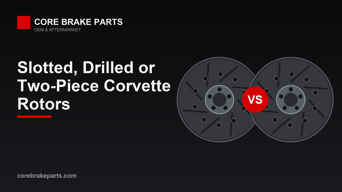 Comparison of slotted, cross-drilled and two-piece floating brake rotor designs for Chevrolet Corvette