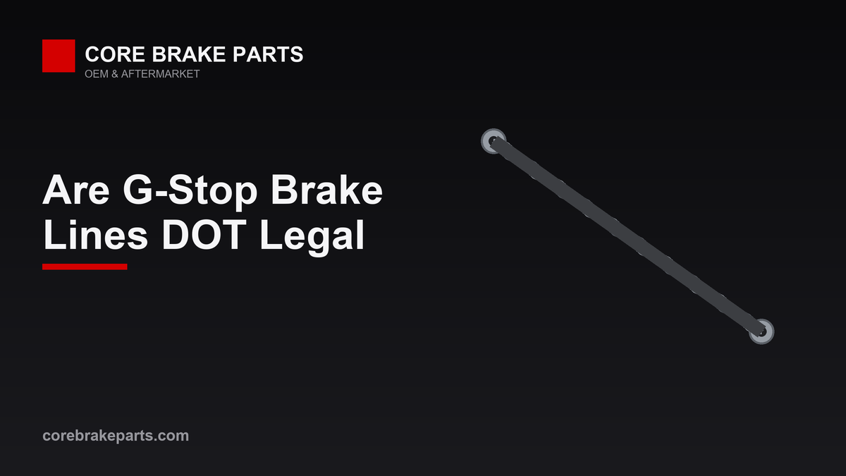 Goodridge G-Stop stainless braided brake line DOT legal guide
