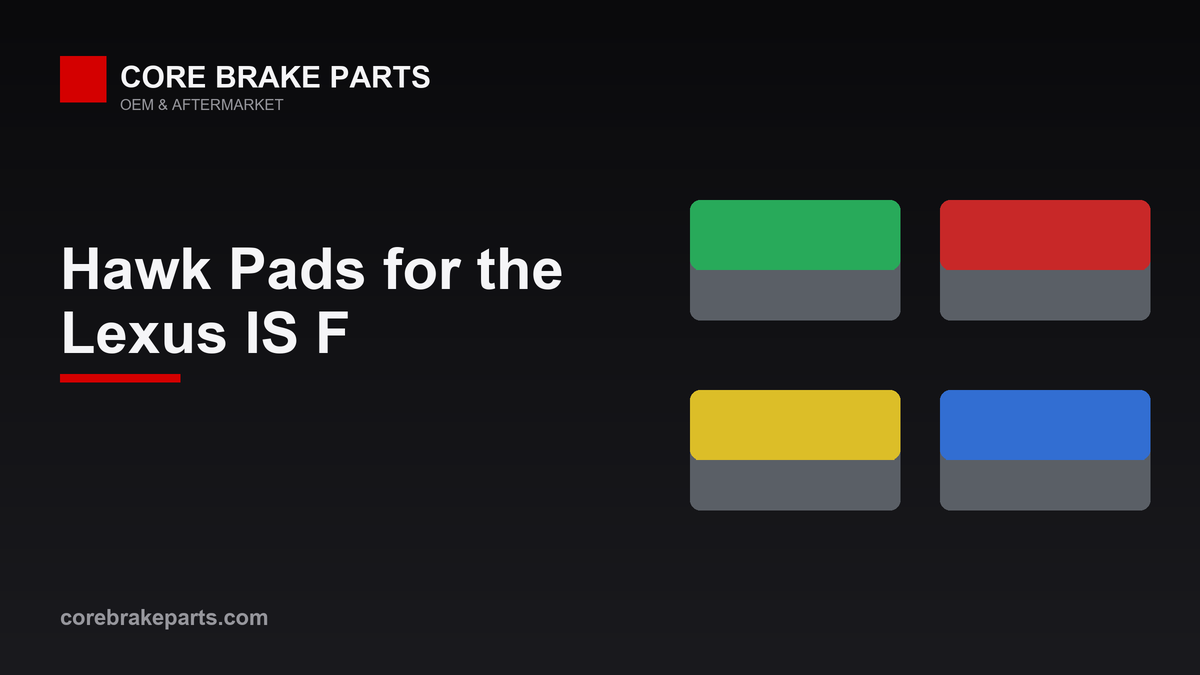 Hawk performance brake pad compounds for the Lexus IS F front Brembo calipers