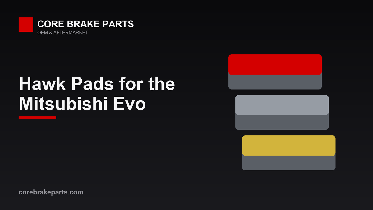 Hawk performance brake pads for the Mitsubishi Lancer Evolution