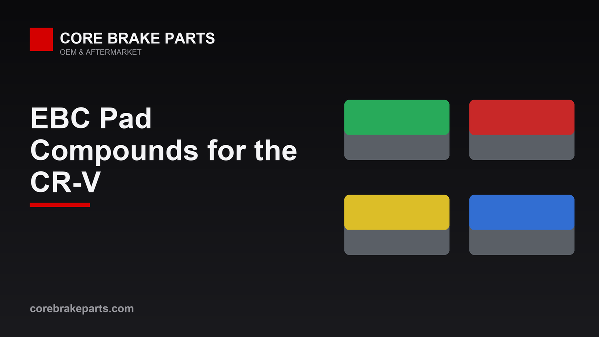 Comparison of EBC brake pad compounds for Honda CR-V brake upgrades