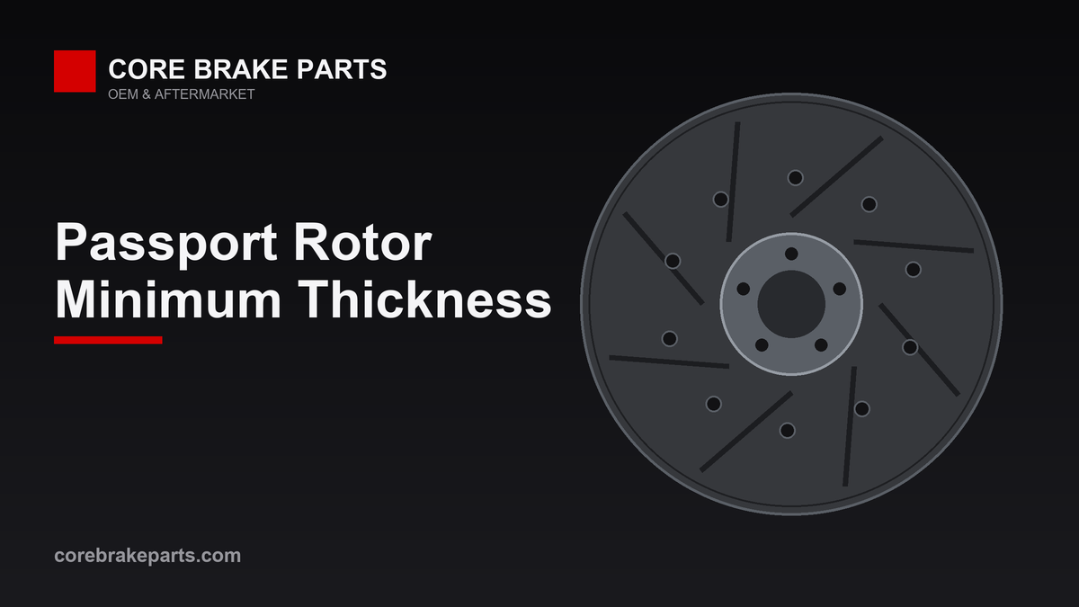 Honda Passport front and rear brake rotors with minimum thickness measurement