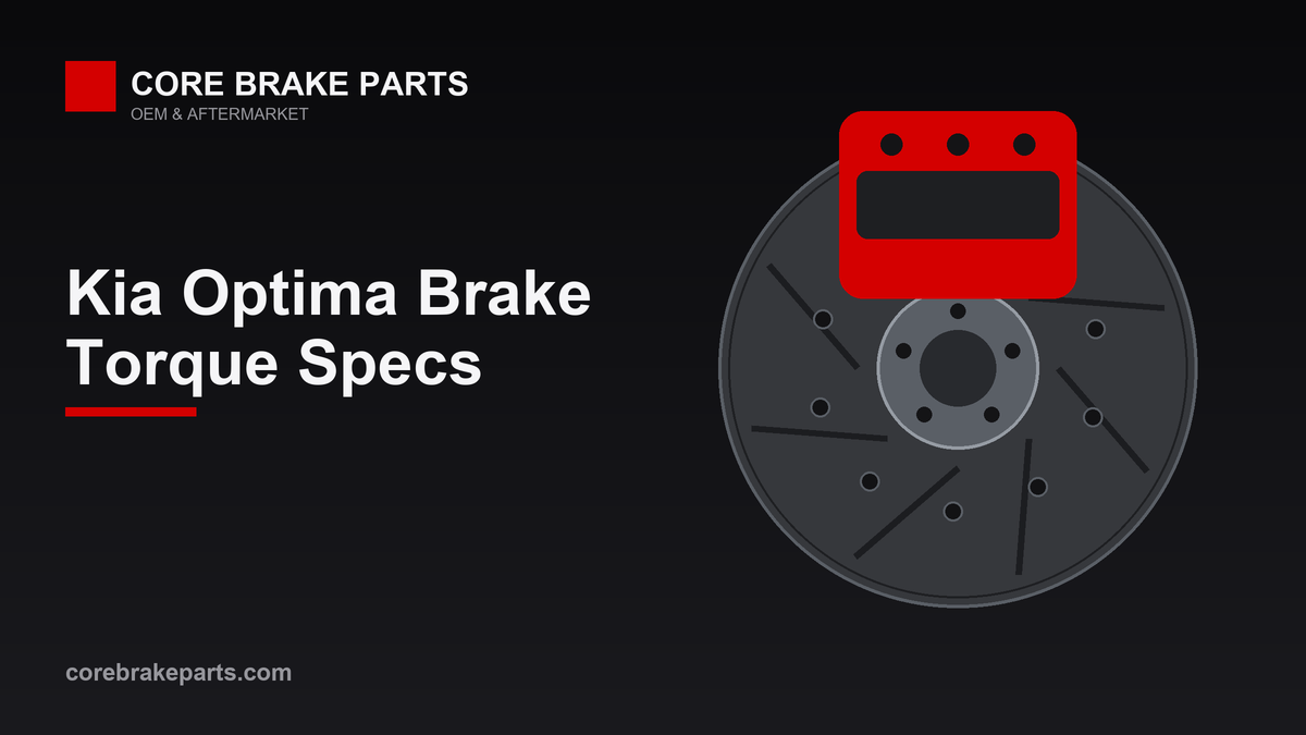 Kia Optima 2011-2015 Brake Torque Specs and Tools – CoreBrakeParts.com