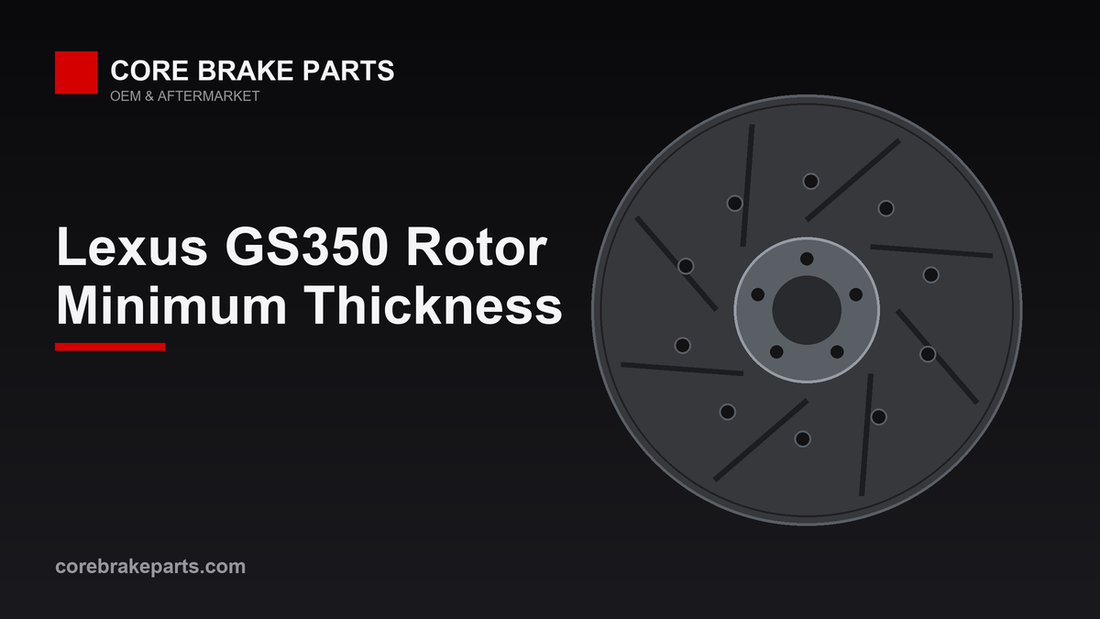 Brake rotor wear limit guide for the 2013-2020 Lexus GS350