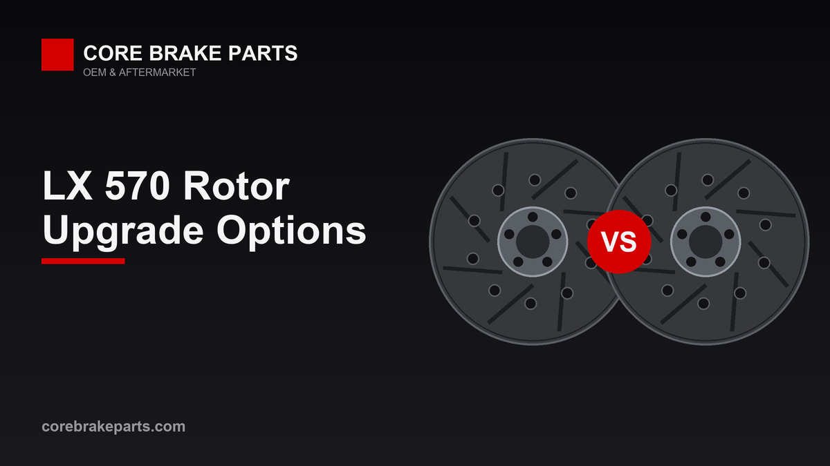 Plain, slotted and drilled brake rotor upgrade options for the Lexus LX 570