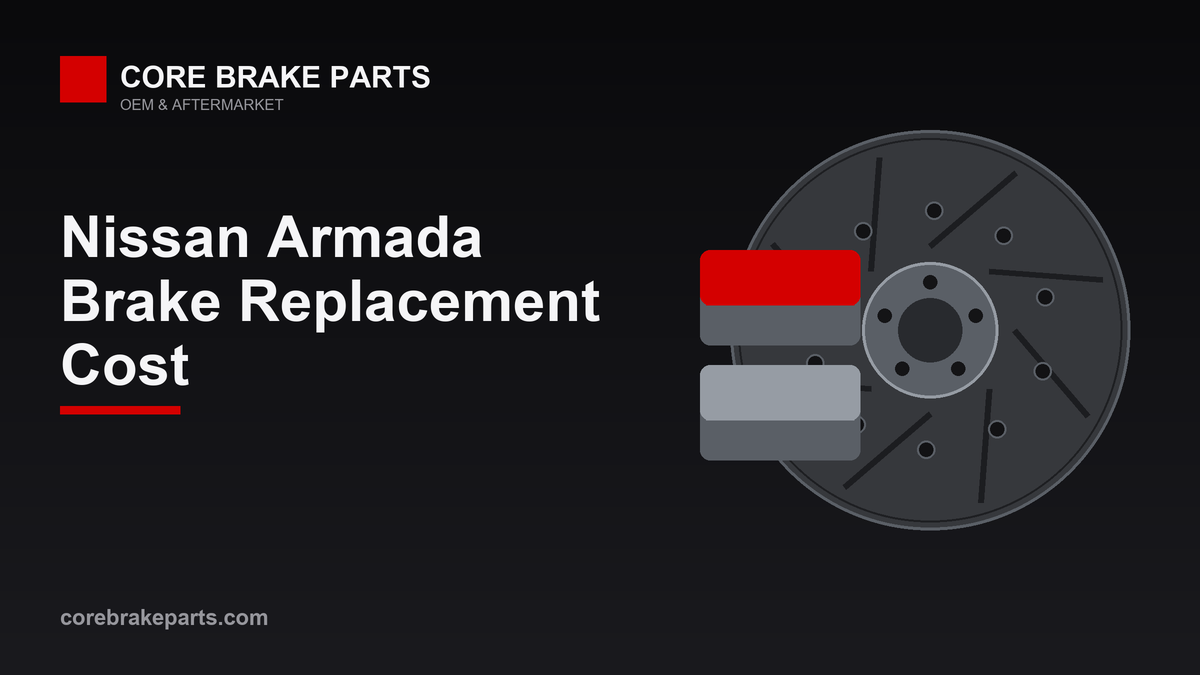 Brake replacement cost for the Nissan Armada
