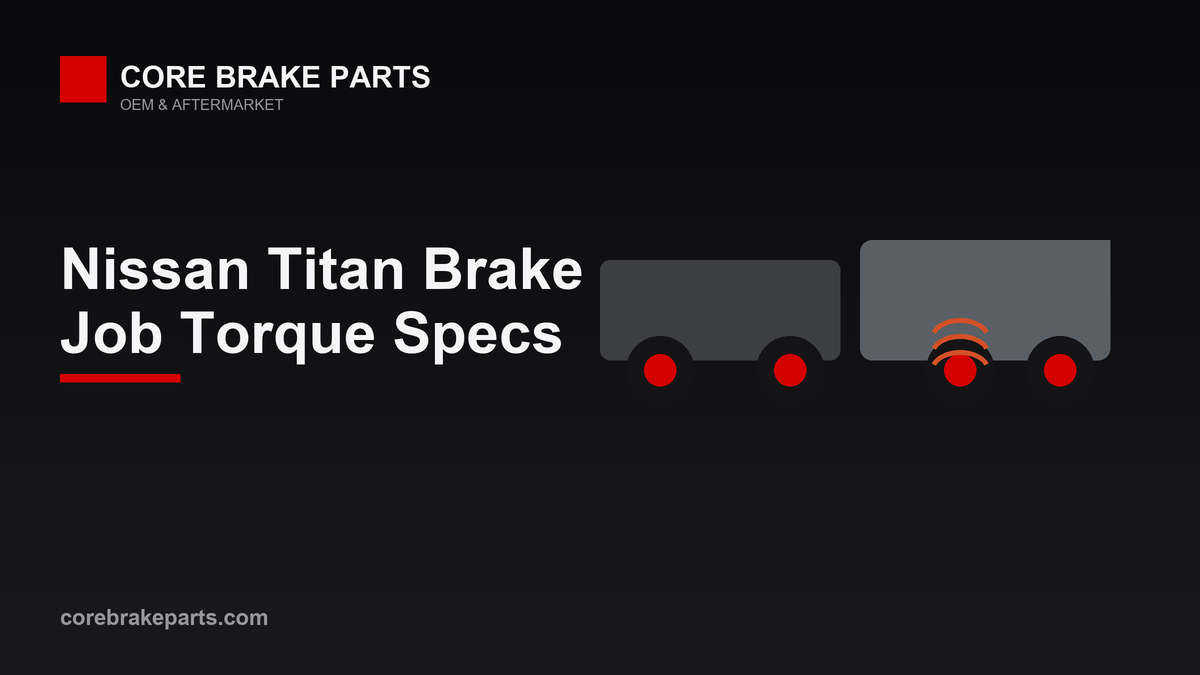 Nissan Titan Brake Job: Tools and Torque Specs – CoreBrakeParts.com