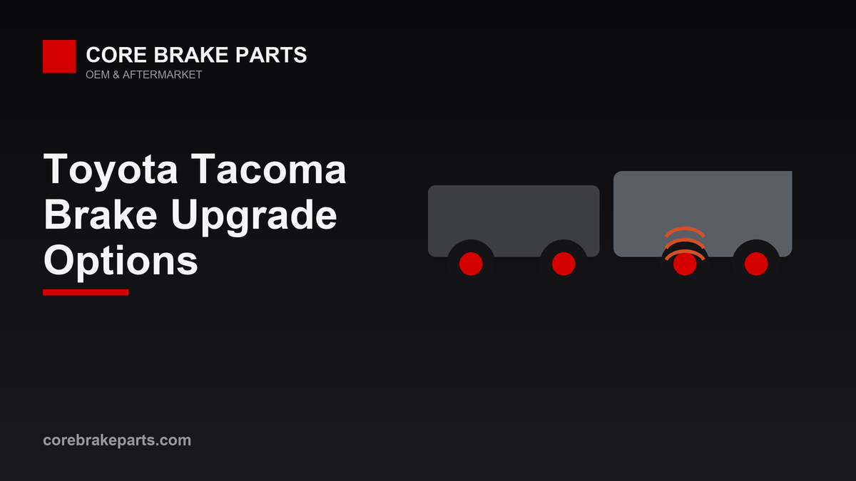 Toyota Tacoma brake upgrade options for towing and off-road